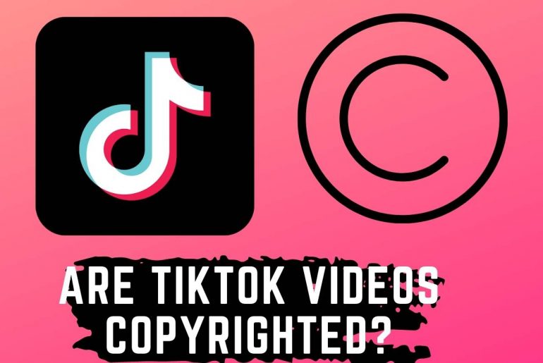 Are Tiktok Videos Copyrighted?