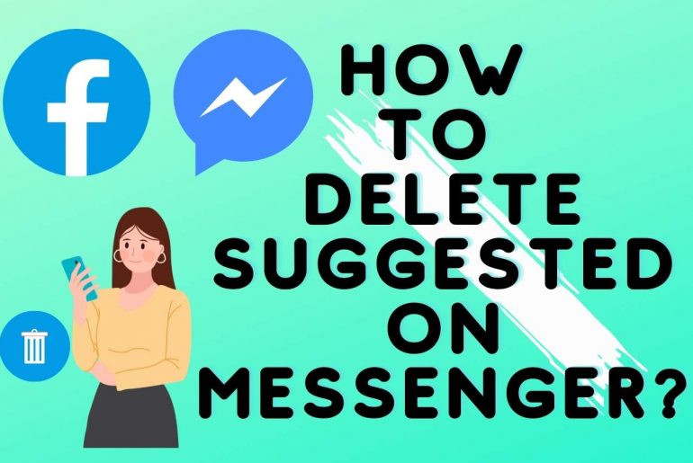 How to Delete Suggested on Messenger?