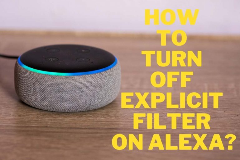 How to Turn Off Explicit Filter on Alexa?