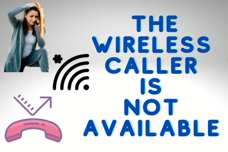  The Wireless Caller is Not Available