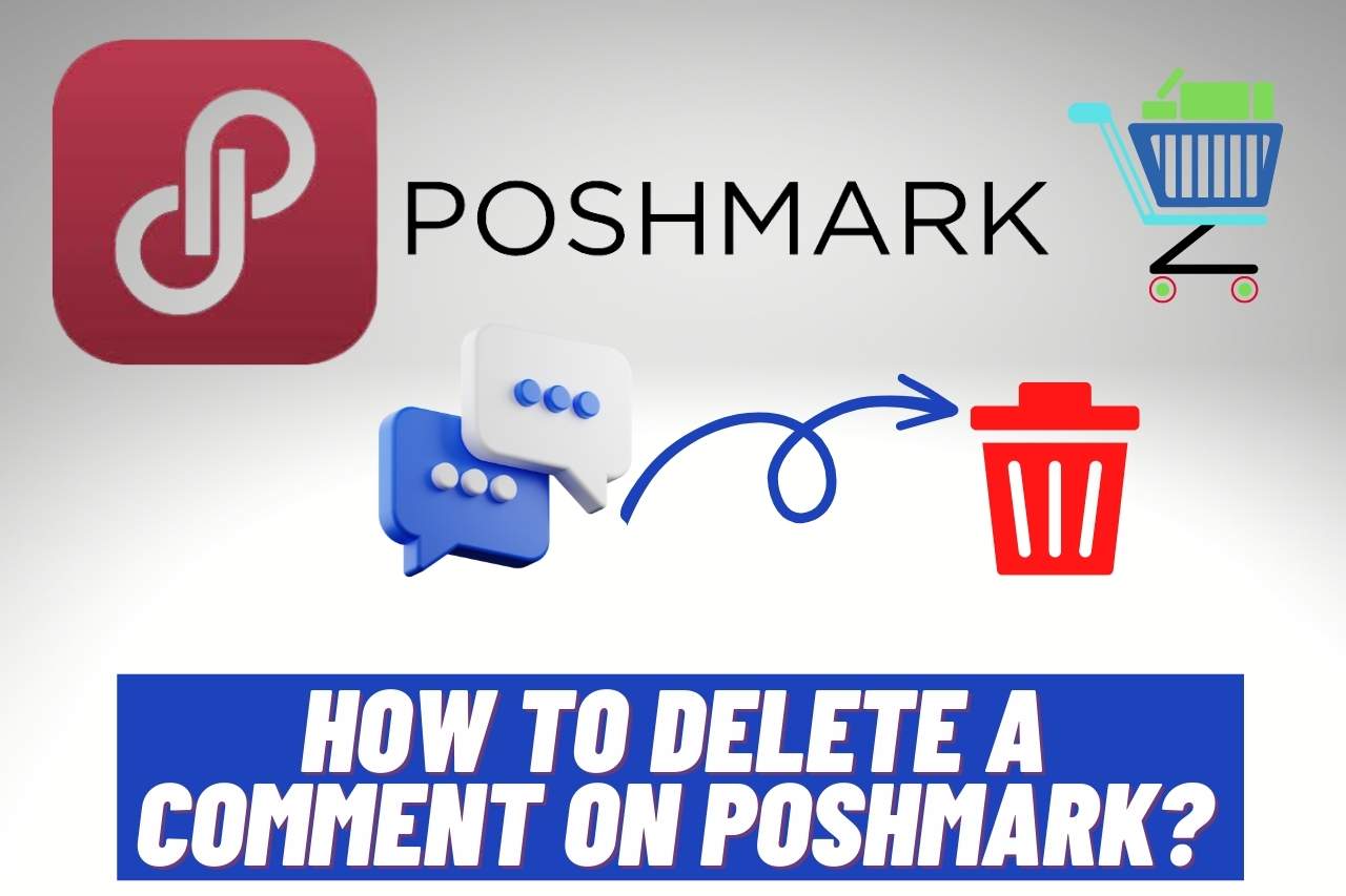 How to Delete a Comment on Poshmark? [STEP-BY-STEP]