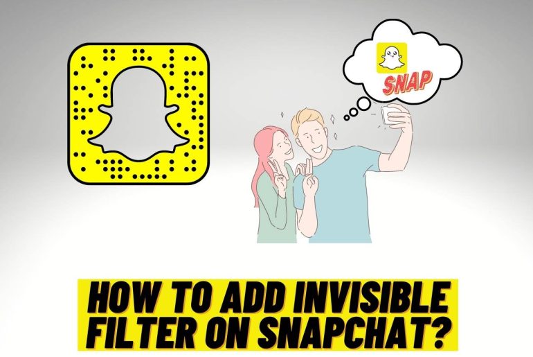 how to add invisible filter on snapchat