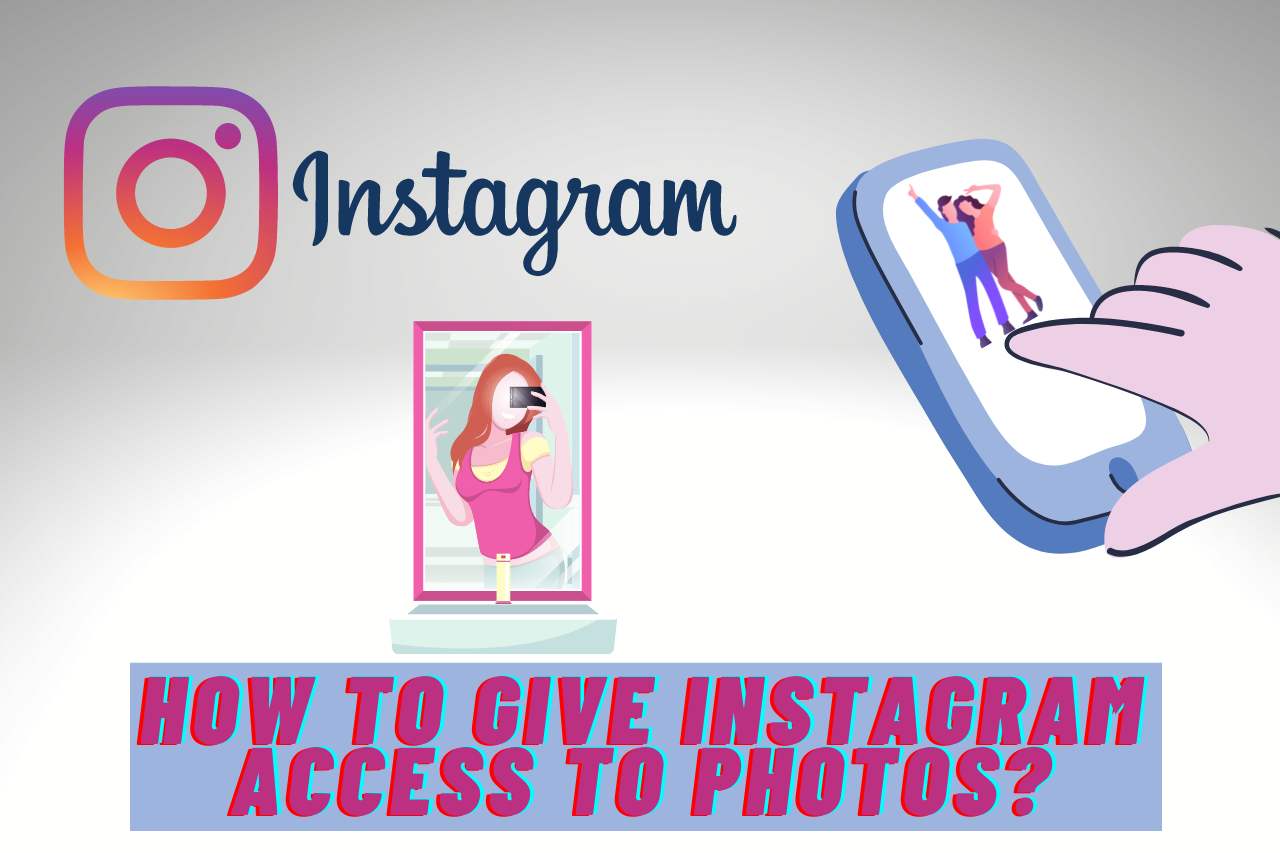 How to Give Instagram Access to Photos? [Easy Methods]