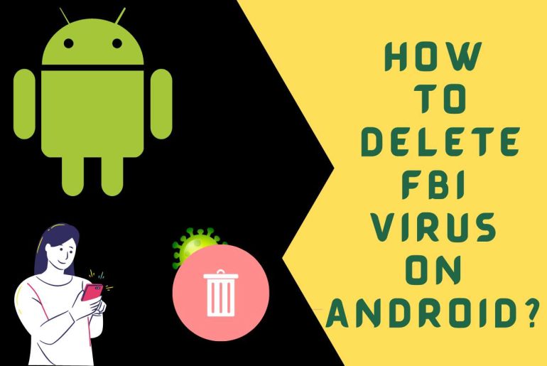 how to delete fbi virus on android